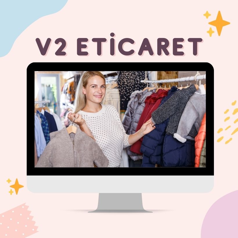 v2 E-Ticaret Yazılımı <br>(Mağaza Açma Özellikli c2c)